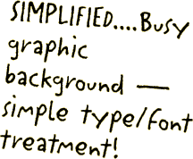 SIMPLIFIED....Busy graphic background — simple